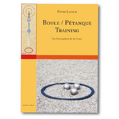 Peter Latsch: Boule / Pétanque Training